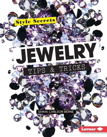 Jewelry Tips & Tricks - Emma Carlson-Berne