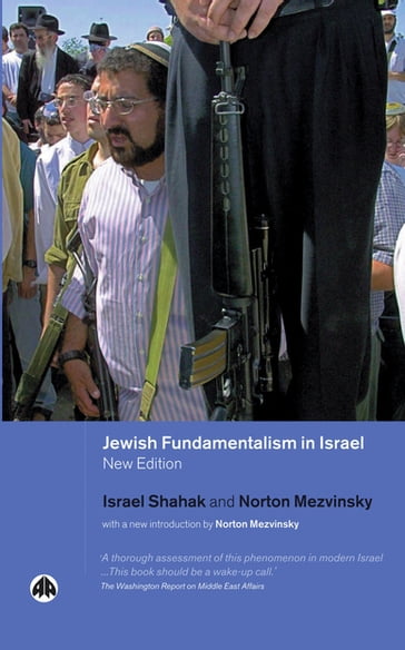 Jewish Fundamentalism in Israel - Israel Shahak - Norton Mezvinsky