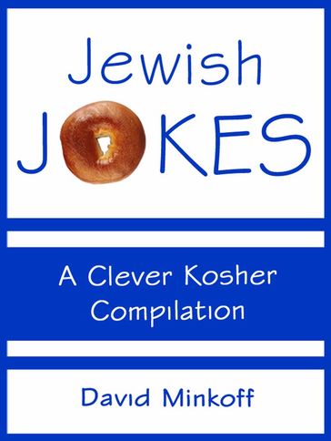 Jewish Jokes: A Clever Kosher Compilation - David Minkoff