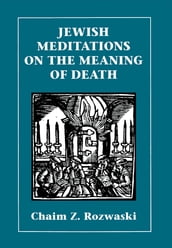 Jewish Meditations on the Meaning of Death