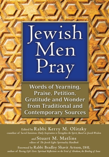 Jewish Men Pray - Daniel S. Alexander - Alexandri - Bezalel Aloni - DHL Rabbi Bradley Shavit Artson - Samuel Barth - Hillel Bavli - SHYE BEN-TZUR - Chaim Nachman Bialik - Sheldon H. Blank - Ben Zion Bokser - Harold Braunstein - Rabbi Daniel Silberman Brenner - Eliezer Bugatin - Shlomo Carlebach - Avraham Chalfi - Mike Comins - Howard Cooper - Menachem Creditor - Abraham Danziger - Harry K. Danziger - Elazar - Elimelech of Lizhensk - Rabbi Dov Peretz Elkins - Abraham Ibn Ezra - Morley T. Feinstein - Rabbi Edward Feld - Mordecai Finley - Adam D. Fisher - Ira Flax - Solomon Ibn Gabirol - Elihu Gevirtz - Jeffrey Goldwasser - Rabbi James Stone Goodman - Dr. Arthur Green - Sidney Greenberg - Judah Halevi - Jules Harlow - Rabbi Shai Held - Hayim Herring - Abraham Joshua Heschel - PhD Rabbi Lawrence A. Hoffman - David A. Ingber - Ben Kamin - Yehuda Karni - Rabbi Paul J. Kipnes - Eliahu J. Klein - Jeffrey Klepper - Michael Knopf - Harold Kohn - Abraham Isaac Kook - Andy Koren - Cary Kozberg - Rabbi Elliot Rose Kukla - STAN LEVY