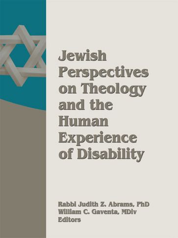 Jewish Perspectives on Theology and the Human Experience of Disability - William Gaventa