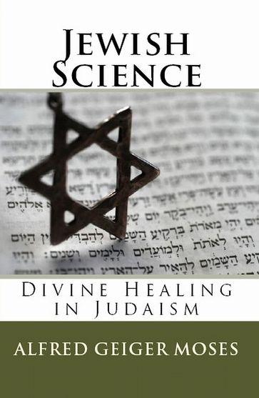 Jewish Science - Alfred Geiger Moses - William F. Shannon