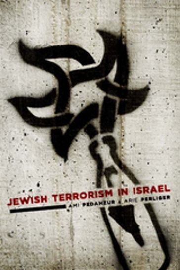 Jewish Terrorism in Israel - Ami Pedahzur - Arie Perliger