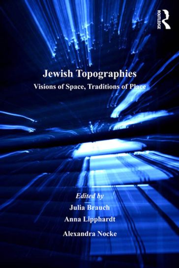 Jewish Topographies - Anna Lipphardt - Julia Brauch