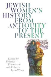 Jewish Women s History from Antiquity to the Present