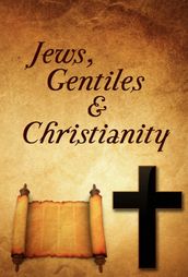 Jews, Gentiles, and Christianty