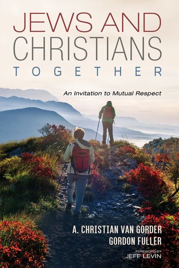 Jews and Christians Together - Christian van Gorder - Gordon Fuller
