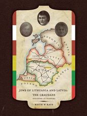 Jews of Lithuania and Latvia: the Graudans