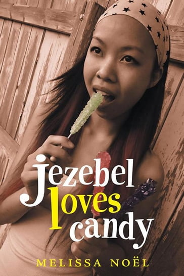 Jezebel Loves Candy - Melissa Noel