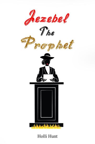 Jezebel the Prophet - Holli Hunt