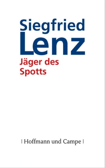 Jäger des Spotts - Lenz Siegfried