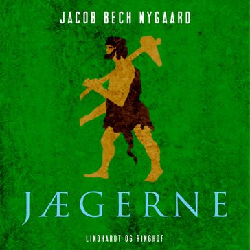 Jægerne - Jacob Bech Nygaard