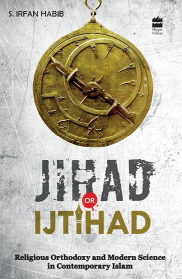 Jihad Or Itjihad - S. Irfan Habib