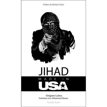 Jihad made in USA - Grégoire Lalieu - Mohamed Hassan