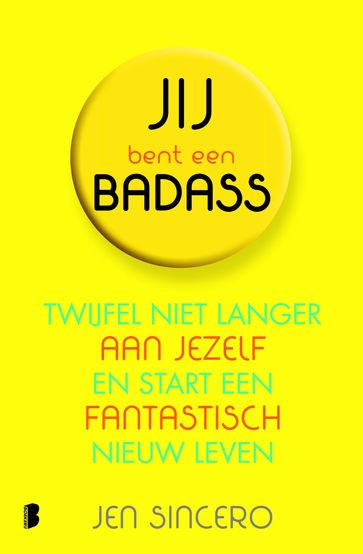 Jij bent een badass - Jen Sincero