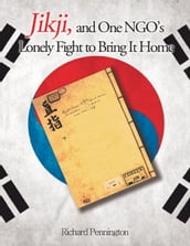 Jikji, and One NGO s Lonely Fight to Bring It Home