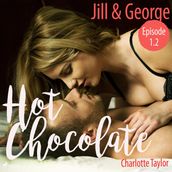 Jill & George - Hot Chocolate (L.A. Roommates), Episode 1.2 (Ungekürzt)