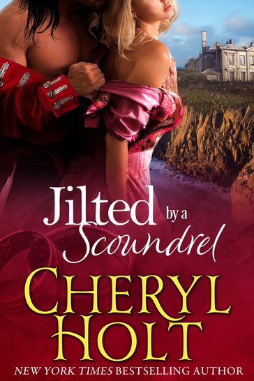 Jilted By a Scoundrel - Cheryl Holt