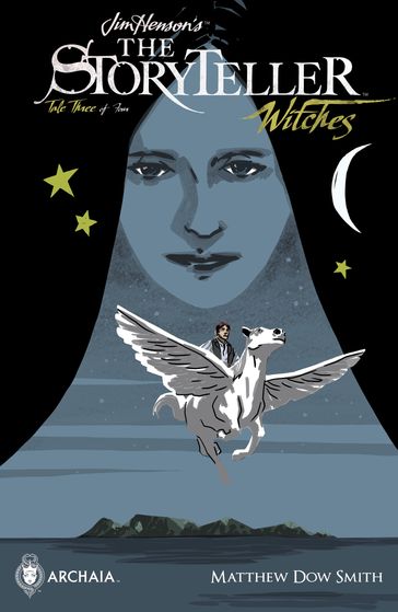 Jim Henson's Storyteller: Witches #3 - Jeff Stokely - Jim Henson - Kyla Vanderklugt - Matthew Dow Smith - S.M. Vidaurri