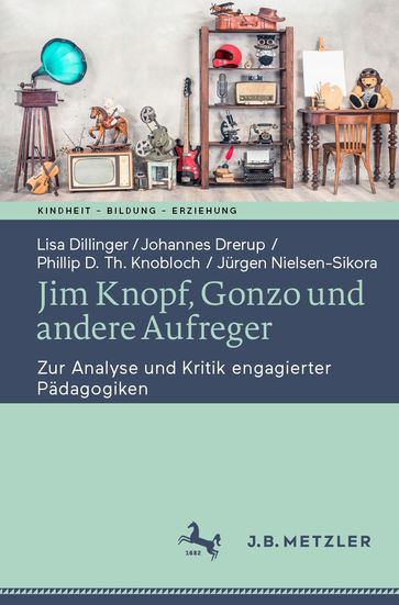 Jim Knopf, Gonzo und andere Aufreger - Lisa Dillinger - Johannes Drerup - Phillip D. Th. Knobloch - Jurgen Nielsen-Sikora