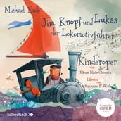 Jim Knopf und Lukas der Lokomotivführer - Kinderoper