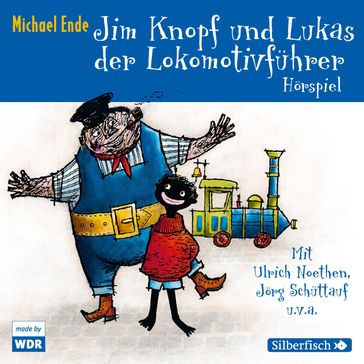 Jim Knopf und Lukas der Lokomotivführer - Das WDR-Hörspiel - Michael Ende - Jim Knopf und Lukas der Lokomotivfuhrer