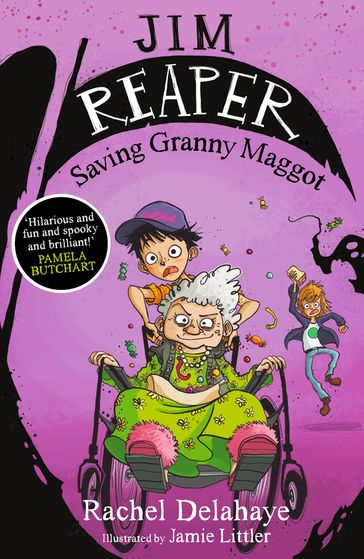Jim Reaper: Saving Granny Maggot - Rachel Delahaye