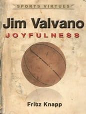 Jim Valvano: Joyfulness