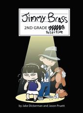 Jimmy Brass - 2Nd Grade Detective