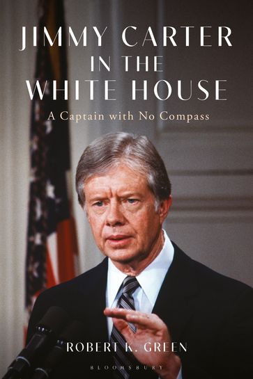 Jimmy Carter in the White House - Robert K. Green