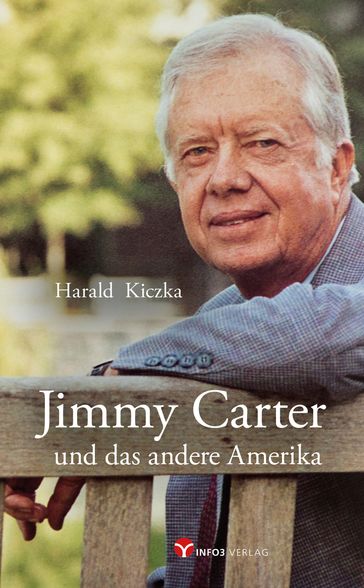 Jimmy Carter und das andere Amerika - Harald Kiczka