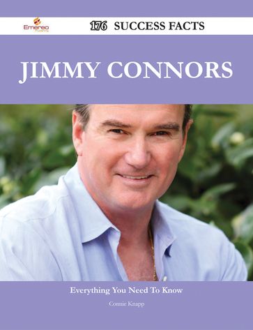 Jimmy Connors 176 Success Facts - Everything you need to know about Jimmy Connors - Connie Knapp
