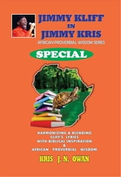 Jimmy Kliff In Jimmy Kris: African Proverbial Wisdom Series