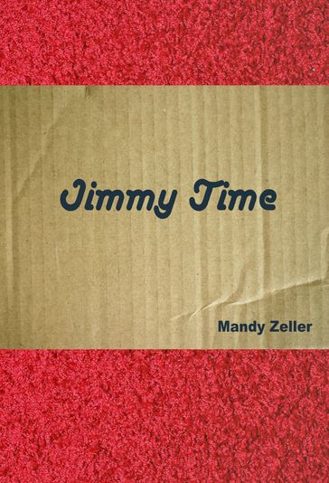 Jimmy Time - Mandy Zeller