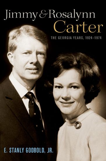 Jimmy and Rosalynn Carter - Jr. E. Stanly Godbold