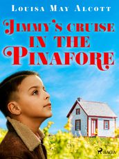 Jimmy s Cruise in the Pinafore