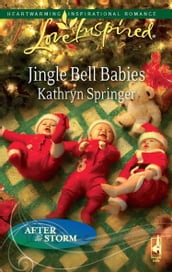 Jingle Bell Babies (Mills & Boon Love Inspired) (After the Storm, Book 7)
