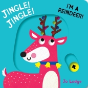 Jingle! Jingle! I m a Reindeer!