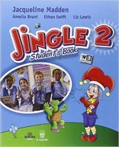 Jingle. Per la Scuola elementare. Con e-book. Con espansione online. Vol. 2