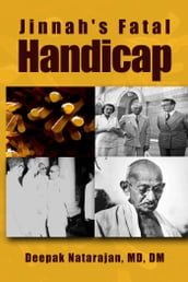 Jinnah s Fatal Handicap