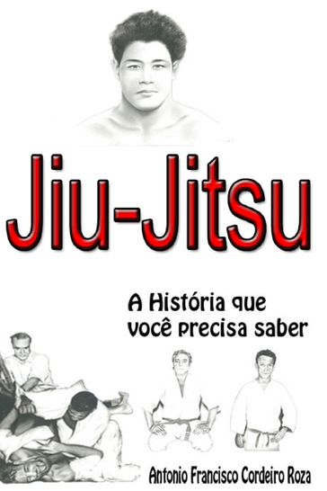 Jiu-Jitsu Brasileiro - Antonio Francisco Cordeiro Roza