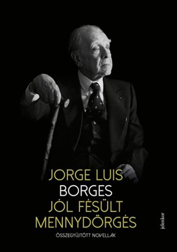 Jól fésült mennydörgés - Jorge Luis Borges