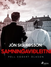 Jón Sigurðsson: Samningaviðleitni