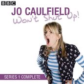Jo Caulfield Won t Shut Up Series 1