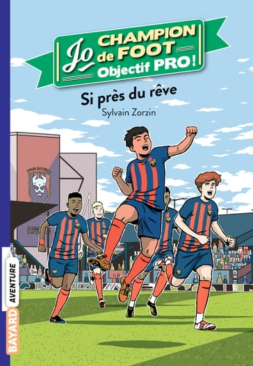 Jo champion de foot, objectif pro !, Tome 05 - Sylvain Zorzin