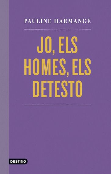 Jo, els homes, els detesto - Pauline Harmange