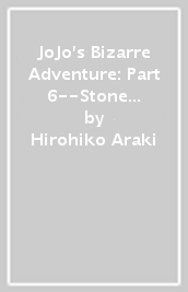 JoJo s Bizarre Adventure: Part 6--Stone Ocean, Vol. 2