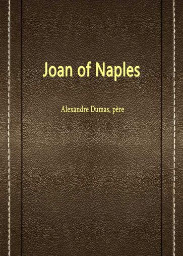 Joan Of Naples - Alexandre Dumas - Père