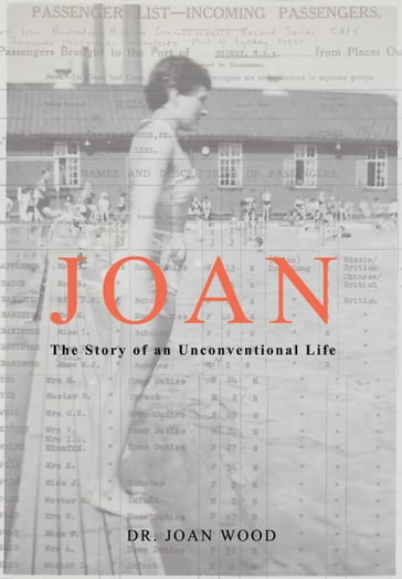 Joan: The Story of an Unconventional Life - Joan Wood